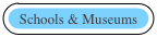 Schools & Museums